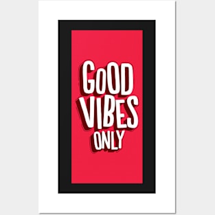 Good vibes only Posters and Art